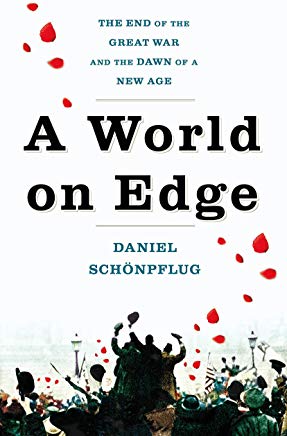 A World on Edge: The End of the Great War and the Dawn of a New Age