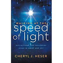 Walking at the Speed of Light: Reflections for Following Jesus in Grief and Joy